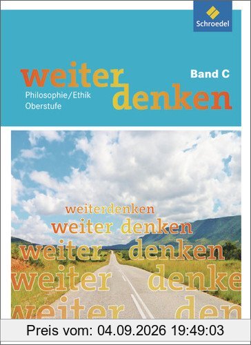 Weiterdenken: Band C (ab Klasse 10)
