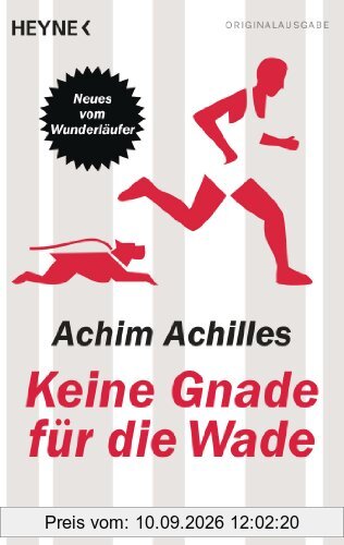 Keine Gnade für die Wade: Neues vom Wunderläufer