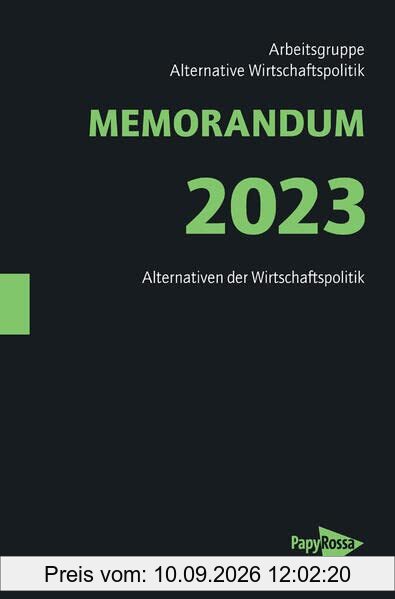MEMORANDUM 2023: Globalisierung am Ende – Zeit für Alternativen (Neue Kleine Bibliothek)