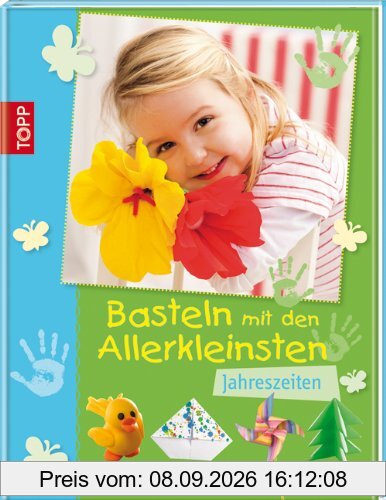 Basteln mit den Allerkleinsten JAHRESZEITEN: Frühling, Sommer, Herbst und Winter