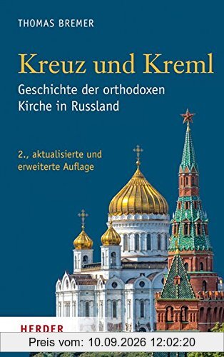 Kreuz und Kreml: Geschichte der orthodoxen Kirche in Russland