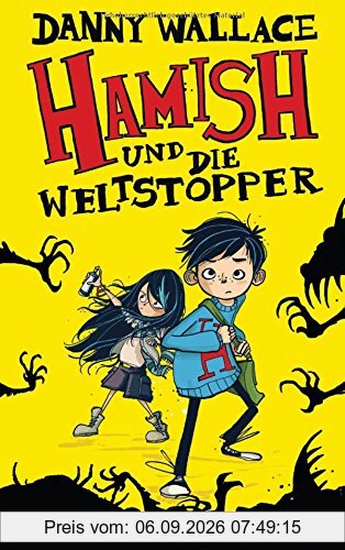 Hamish und die Weltstopper: Roman