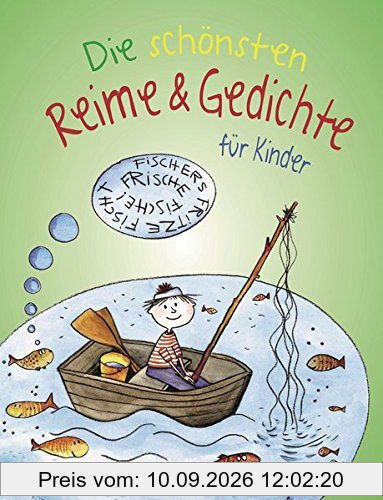 Die schönsten Reime & Gedichte für Kinder: Über 140 vergnügliche Kinderreime und Verse
