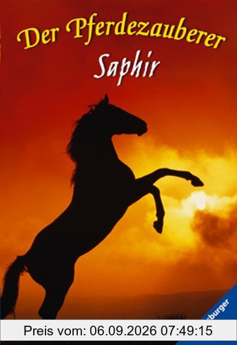 Der Pferdezauberer: Saphir (Band 3)