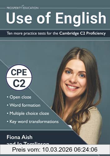 Fiona Aish Use Of English, Ten More Practice Tests For The Cambridge C2 Proficiency, 10 Use Of English Practice Tests In The Style Of The Cpe Examination