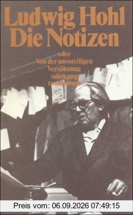Die Notizen oder Von der unvoreiligen Versöhnung (suhrkamp taschenbuch)