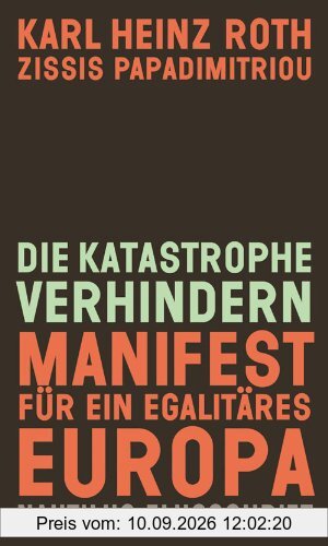 Die Katastrophe verhindern. Manifest für ein egalitäres Europa: Nautilus Flugschrift