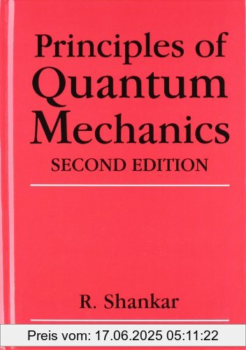 Binding : Gebundene Ausgabe, Edition : 2., Label : Springer, Publisher : Springer, NumberOfItems : 3, PackageQuantity : 1, medium : Gebundene Ausgabe, numberOfPages : 676, publicationDate : 2008-02-27, authors : R. Shankar, languages : english, ISBN : 0306447908