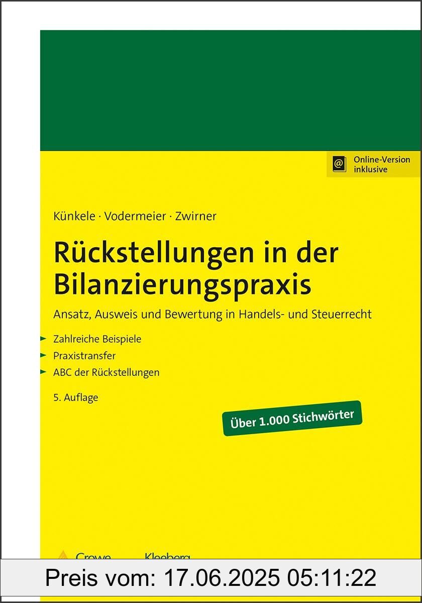 Binding : paperback, Edition : 5., aktualiserte Auflage. Online-Version inklusive, Label : Rückstellungen in der Bilanzierungspraxis : Ansatz, Ausweis und Bewertung in Handels- und Steuerrecht, medium : paperback, numberOfPages : 513, publicationDate : 2025-04-28, languages : german, ISBN : 3482684057