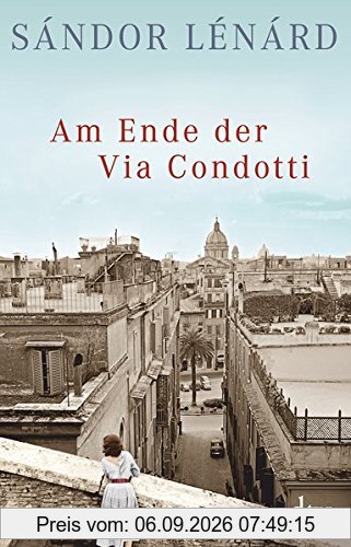 Am Ende der Via Condotti: Römische Geschichten