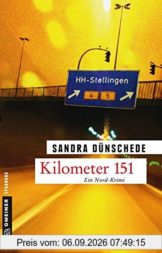 Kilometer 151: Kriminalroman (Kriminalromane im GMEINER-Verlag)