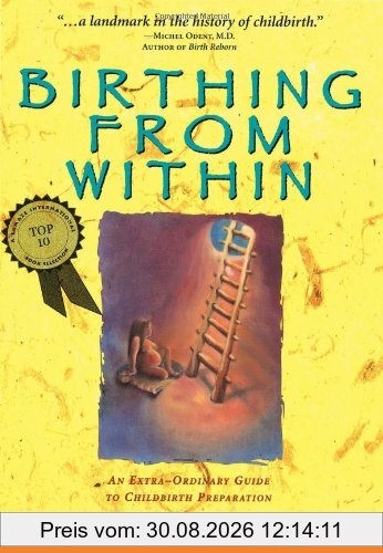 Birthing from Within: An Extra-Ordinary Guide to Childbirth Preparation