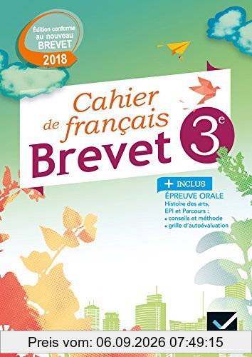Cahier de français 3e, brevet : édition conforme au nouveau brevet 2018
