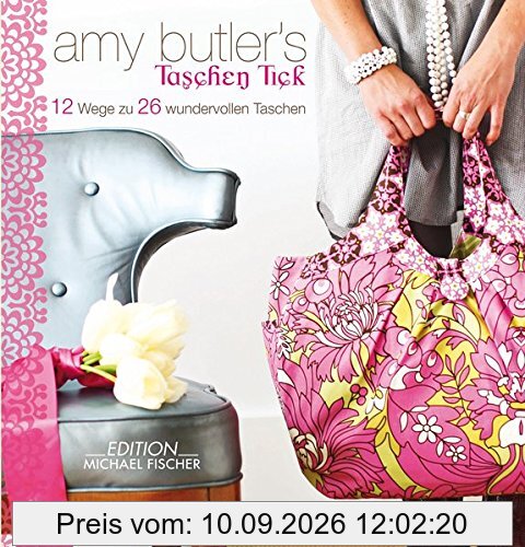 Amy Butlers Taschen-Tick: 12 Wege zu 26 wundervollen Taschen
