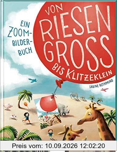 Von riesengroß bis klitzeklein: Ein Zoom-Bilderbuch | Zoom dich vom Wiesenblümchen bis ins Weltall!