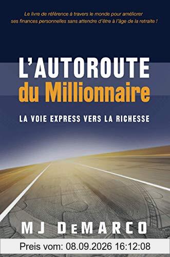 L'autoroute du millionnaire : la voie express vers la richesse