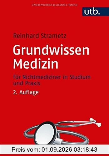 Grundwissen Medizin: für Nichtmediziner in Studium und Praxis