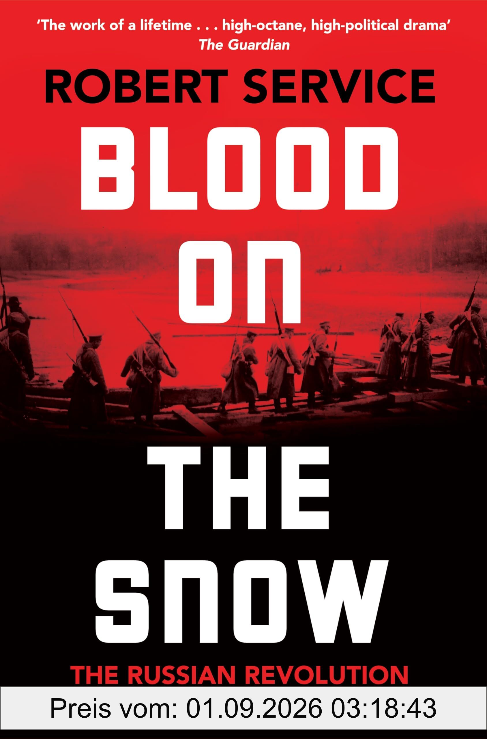 Blood on the Snow: The Russian Revolution 1914-1924
