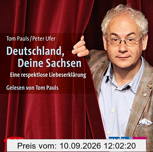 Deutschland, Deine Sachsen: Eine respektlose Liebeserklärung (2 CDs)