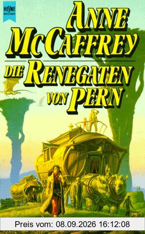 Die Renegaten von Pern. Zehnter Roman des Drachenreiter- Zyklus.