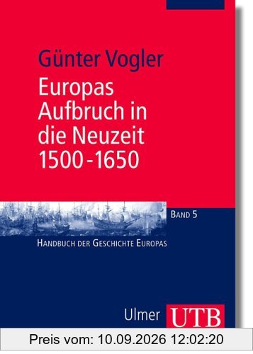 Europas Aufbruch in die Neuzeit, 1500 - 1650 (Uni-Taschenbücher M)