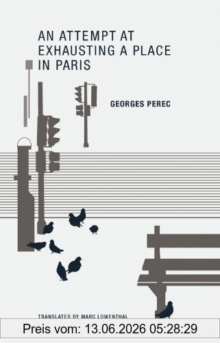 Georges Perec An Attempt At Exhausting A Place In Paris