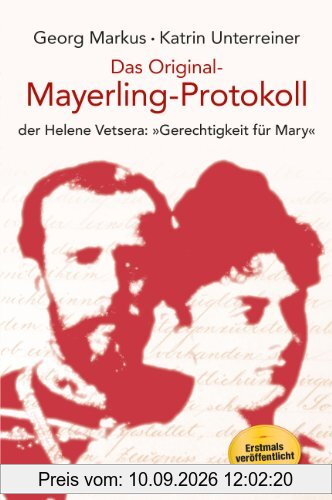 Das Original-Mayerling-Protokoll: der Helene Vetsera: Gerechtigkeit für Mary