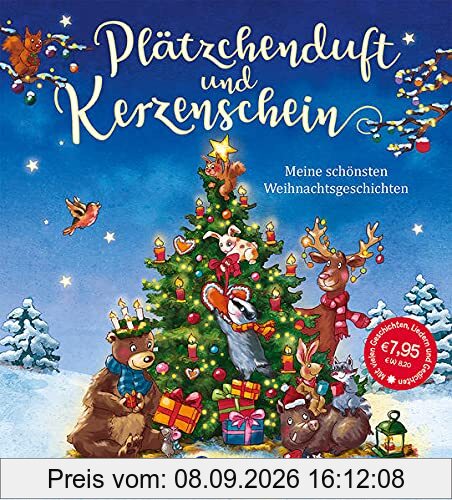 Plätzchenduft und Kerzenschein: Meine schönsten Weihnachtsgeschichten - Weihnachtliches Vorlesebuch für Kinder ab 2 Jahre