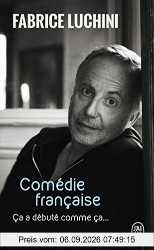 Comédie française : ça a débuté comme ça... : récit