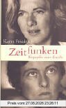Zeitfunken: Biographie einer Familie