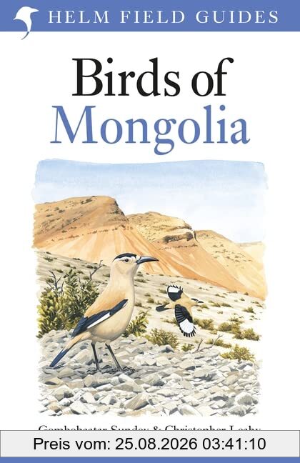 Sundev, Dr Gombobaatar Birds Of Mongolia (Helm Field Guides)
