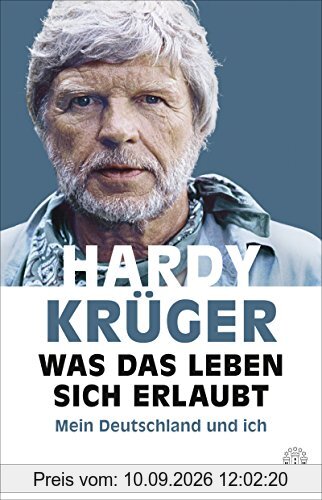 Was das Leben sich erlaubt: Mein Deutschland und ich