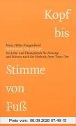 Stimme von Fuß bis Kopf. Ein Lehr- und Übungsbuch für Atmung und Stimme nach der Methode Atem-Tonus-Ton. mit Übunds-CD