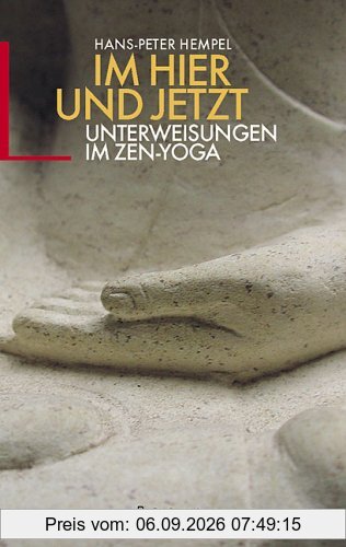 Im Hier und Jetzt. Unterweisungen im Zen-Yoga.