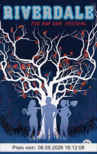 RIVERDALE - Tod auf dem Festival (Die RIVERDALE-Reihe, Band 3)