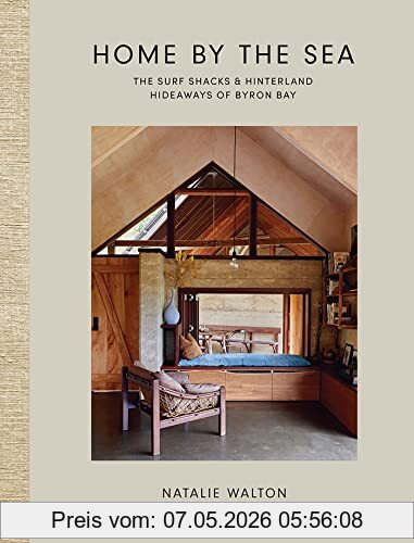 Natalie Walton Home By The Sea, The Surf Shacks & Hinterland Hideaways Of Byron Bay