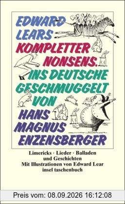 Edward Lears kompletter Nonsens: Limericks, Lieder, Balladen und Geschichten (insel taschenbuch)