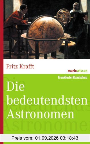 Die bedeutendsten Astronomen (marixwissen)