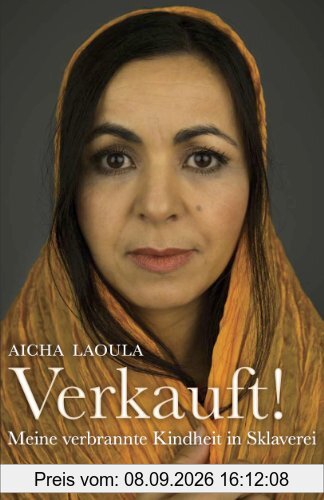 Verkauft!: Meine verbrannte Kindheit in Sklaverei