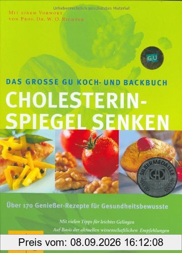 Cholesterinspiegel senken Das große GU Koch- und Backbuch: Über 170 Genießer-Rezepte für Gesundheitsbewusste. Mit vielen Tipps für leichtes Gelingen. ... Für jede Gelegenheit (GU Spezial)