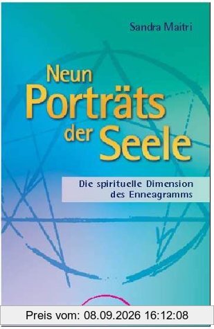 Neun Porträts der Seele: Die spirituelle Dimension des Enneagramms