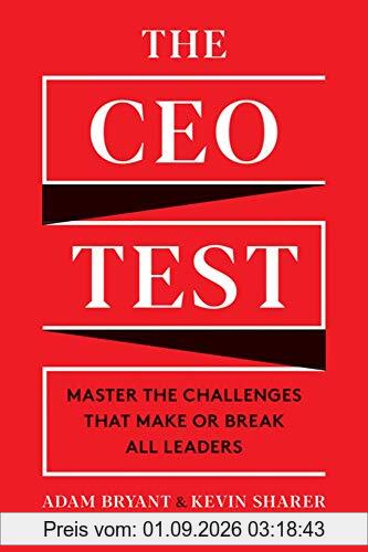CEO Test: Master the Challenges That Make or Break All Leaders