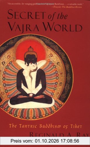 Secret of the Vajra World: The Tantric Buddhism of Tibet (World of Tibetan Buddhism)