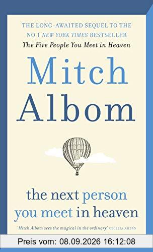 The Next Person You Meet in Heaven: The sequel to The Five People You Meet in Heaven