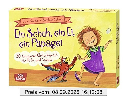 Ein Schuh, ein Ei, ein Papagei: 30 Gruppen-Klatschspiele für Kita und Schule (Spielen - Lernen Freude haben. 30 tolle Ideen für Kindergruppenauf DIN A5-Karten)