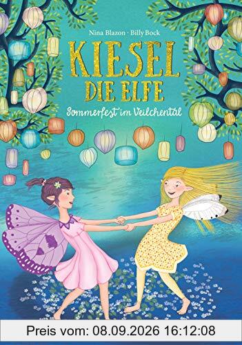 Kiesel, die Elfe - Sommerfest im Veilchental: Mit Glitzer-Cover (Die Kiesel-Reihe, Band 1)