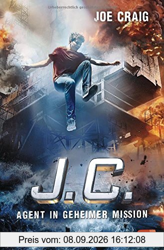 J.C. - Agent in geheimer Mission (Die Agent J.C.-Reihe, Band 4)
