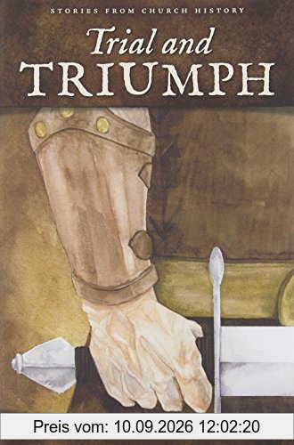 Trial and Triumph: Stories from Church History