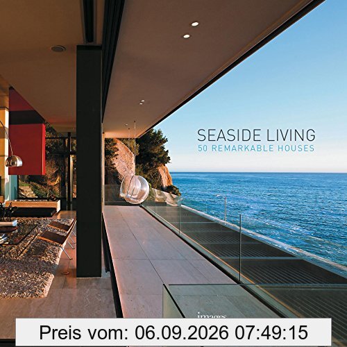 Seaside Living: 50 Remarkable Houses