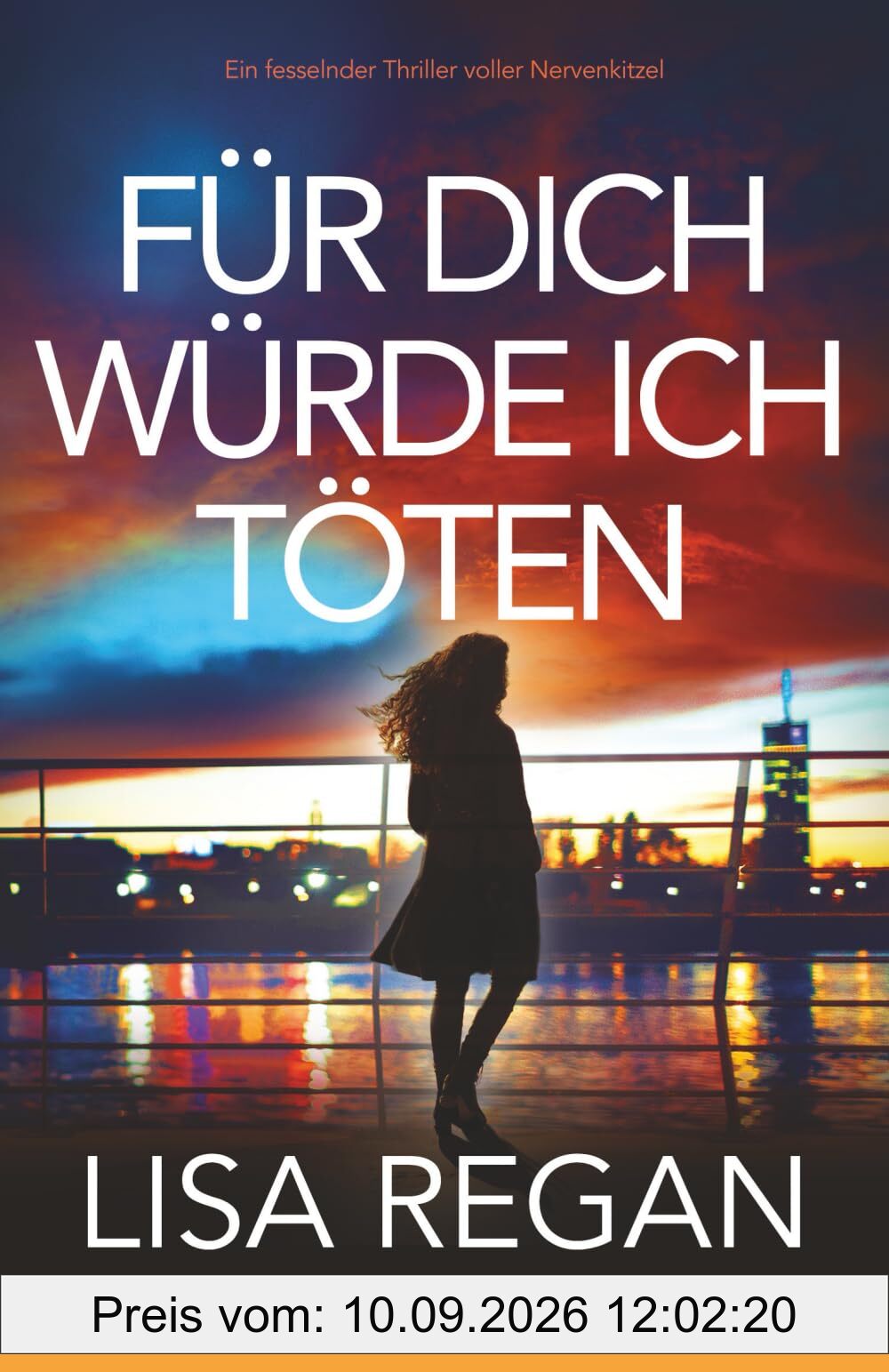 Für dich würde ich töten: Ein fesselnder Thriller voller Nervenkitzel